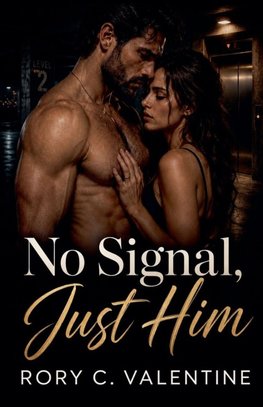 No Signal, Just Him