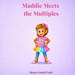 Maddie Meets the Multiples