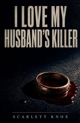 I Love My Husband's Killer
