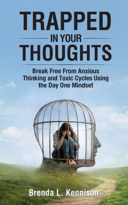 Trapped in Your Thoughts