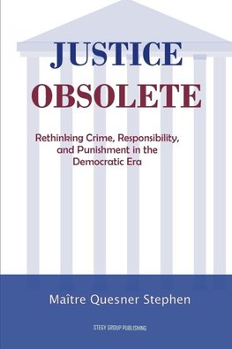 Justice Obsolete