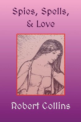 Spies, Spells, & Love