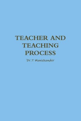 TEACHER AND TEACHING PROCESS