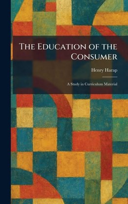 The Education of the Consumer