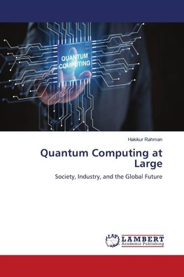 Quantum Computing at Large