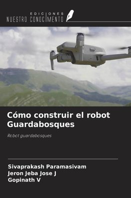 Cómo construir el robot Guardabosques
