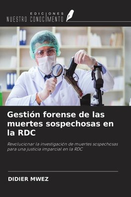 Gestión forense de las muertes sospechosas en la RDC