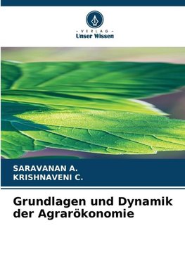 Grundlagen und Dynamik der Agrarökonomie