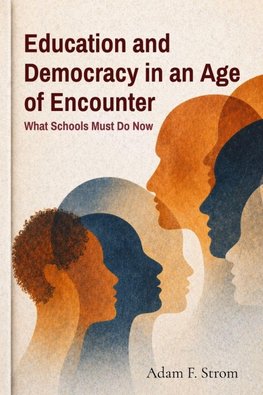 Education and Democracy in an Age of Encounter