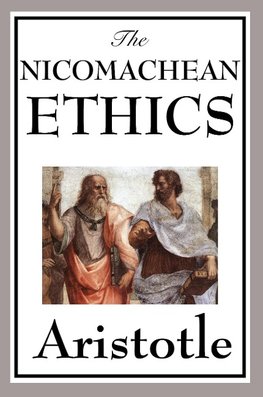 The Nicomachean Ethics