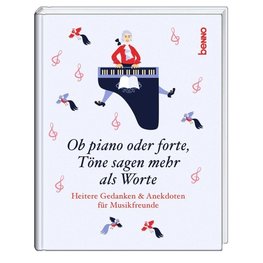 Ob piano oder forte, Töne sagen mehr als Worte