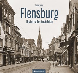 Flensburg - Historische Ansichten