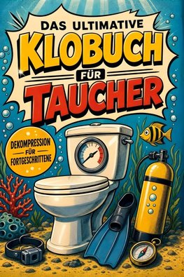 Das ultimative Klobuch für Taucher