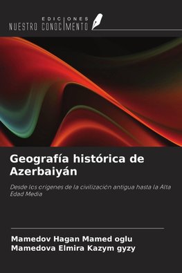 Geografía histórica de Azerbaiyán