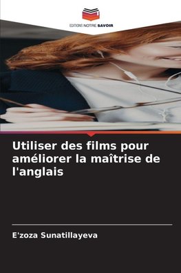 Utiliser des films pour améliorer la maîtrise de l'anglais