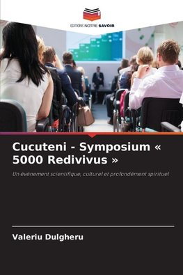 Cucuteni - Symposium ' 5000 Redivivus '