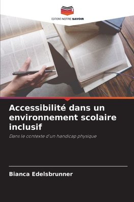 Accessibilité dans un environnement scolaire inclusif