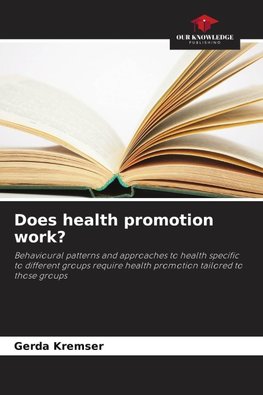 Does health promotion work?