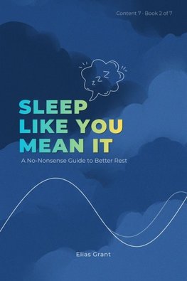 Sleep Like You Mean It