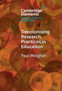 Decolonising Research Practices in Education