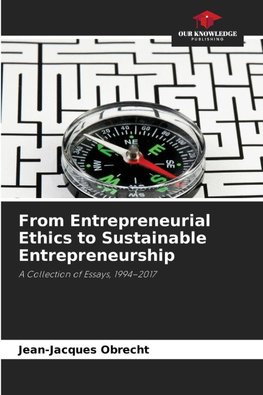 From Entrepreneurial Ethics to Sustainable Entrepreneurship