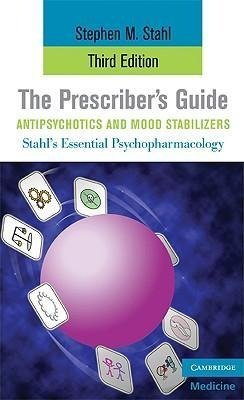 The Prescriber's Guide, Antipsychotics and Mood Stabilizers, Third Edition