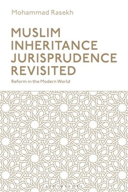 Muslim Inheritance Jurisprudence Revisited