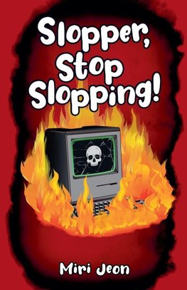 Slopper, Stop Slopping!