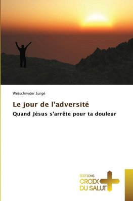 Le jour de l'adversité