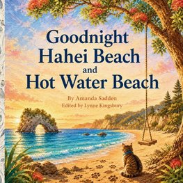 Goodnight Hahei Beach and Hot Water Beach