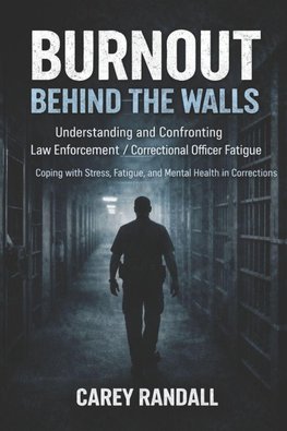 Burnout Behind the Walls