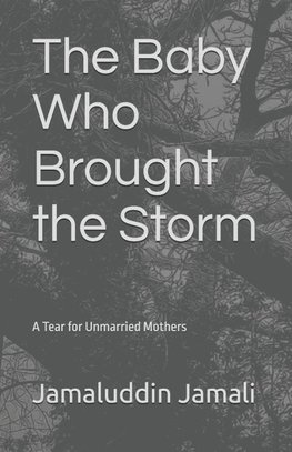 The Baby Who Brought the Storm