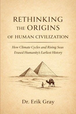 Rethinking the Origins of Human Civilization