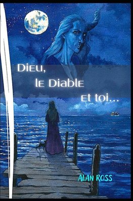 DIEU, le DIABLE et TOI...