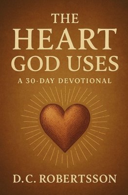 The Heart God Uses