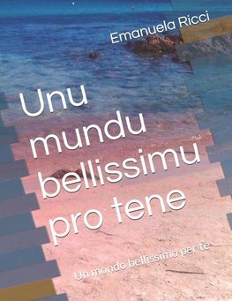 Unu mundu bellissimu pro tene