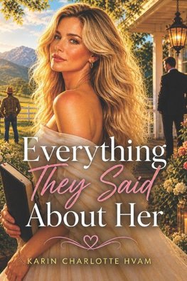 Everything They Said about Her