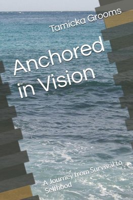 Anchored in Vision