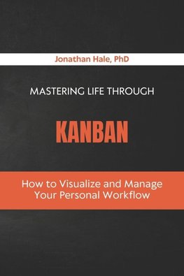 Mastering Life Through Kanban