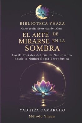 El Arte de Mirarse en la Sombra