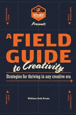 A Field Guide to Creativity