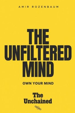 The Unfiltered Mind