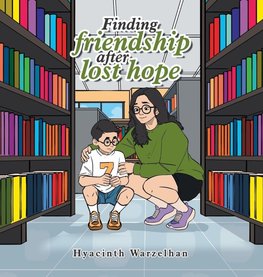 Finding friendship after lost hope