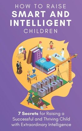 How to Raise Smart and Intelligent Children