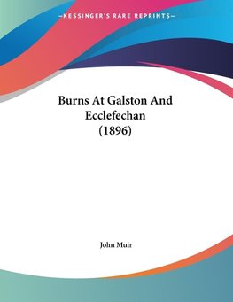 Burns At Galston And Ecclefechan (1896)