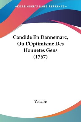 Candide En Dannemarc, Ou L'Optimisme Des Honnetes Gens (1767)