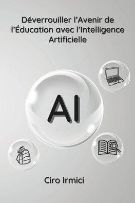 Déverrouiller l'Avenir de l'Éducation avec l'Intelligence Artificielle