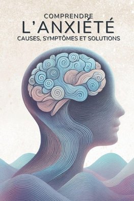 Comprendre l'Anxiété