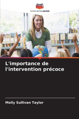 L'importance de l'intervention précoce
