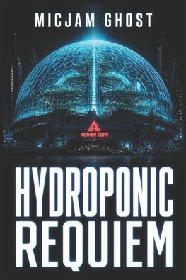 Hydroponic Requiem